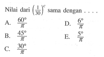 Nilai dari (1/30)^c sama dengan... 