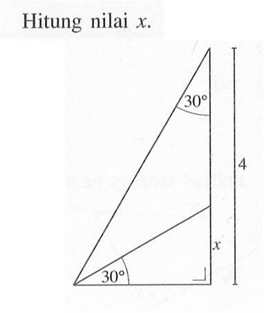 Hitung nilai  x. 30 4 30 x
