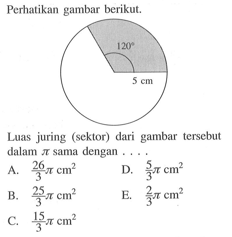 perhatikan gambar berikut.Luas juring (sektor) dari gambar tersebut dalam pi sama dengan ... .