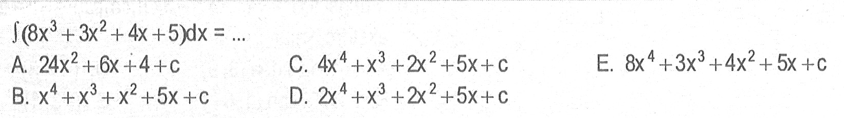 integral (8x^3+3x^2+4x+5) dx=....