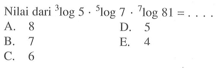 Nilai dari 3log5.5log7.7log81=...