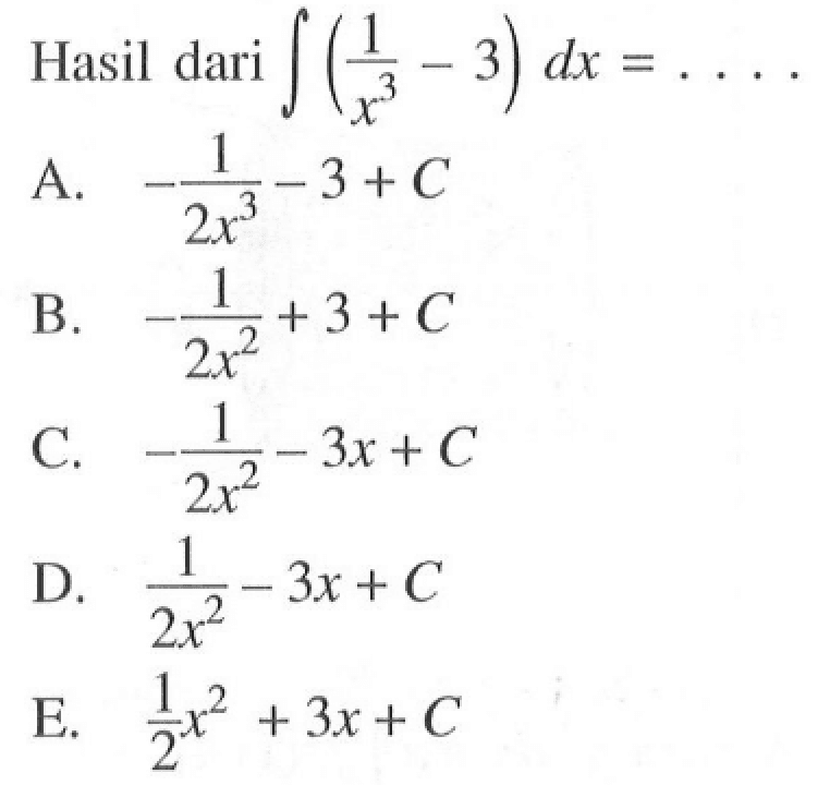 Hasil dari integral (1/x^3-3) dx=...