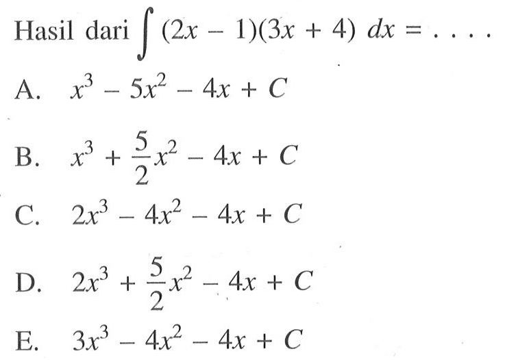 Hasil dari integral (2x-1)(3x+4) dx=...