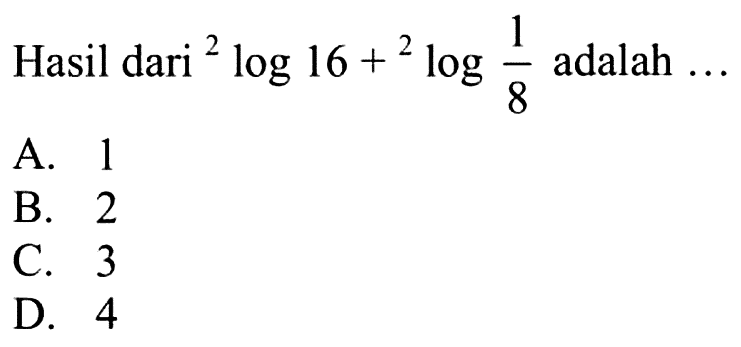 Hasil dari 2log16+2log1/8 adalah ...