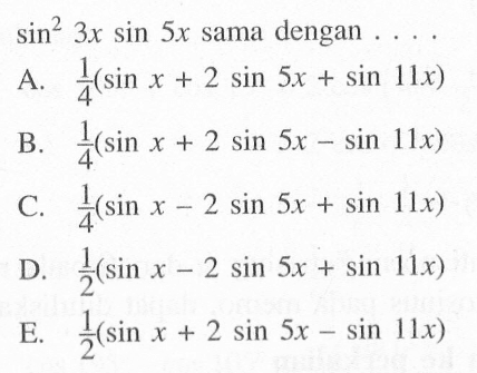 sin^2 3x sin 5x sama dengan . . . .