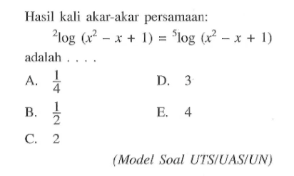 Hasil kali akar-akar persamaan: 2log(x^2-x+1)=5log(x^2-x+1) adalah .... (Model Soal UTS/UAS/UN)