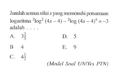 Jumlah semua nilai x yang memenuhi persamaan logaritma 2log^2(4x-4)-2log(4x-4)^4=-3 adalah ....