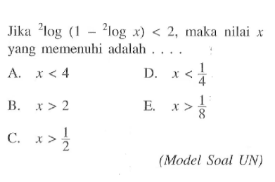 Jika 2log(1-2logx)<2, maka nilai x yang memenuhi adalah . . . .