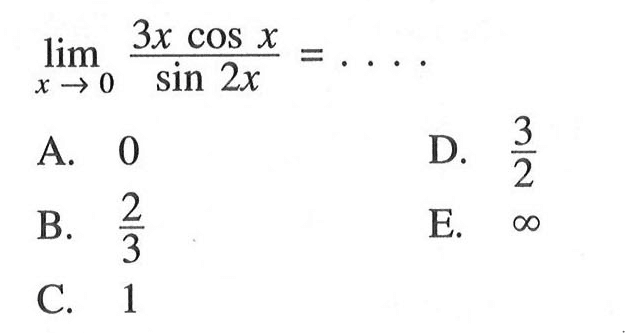 lim x -> 0 (3x cos x)/(sin 2x) = ....