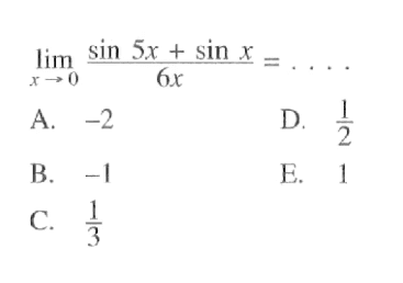 lim x->0 (sin 5x+sin x)/6x=...