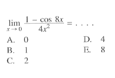 limit x -> 0 (1-cos 8x)/4x^2 = ....