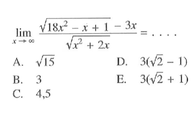 lim x-> tak hingga (akar(18x^2-x+1)-3x)/(akar(x^2+2x))=