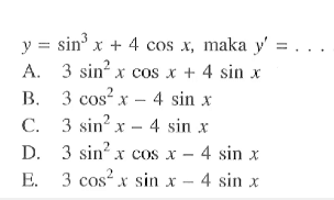 y = sin^3x+4 cos x, maka y'=...