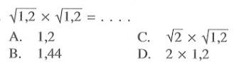 akar(1,2) x akar(1,2) = ....