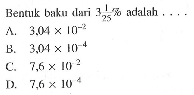 Bentuk baku dari 3 1/25 % adalah ....