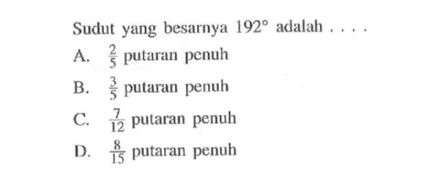 Sudut yang besarnya 192 adalah... 