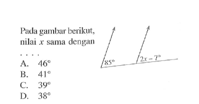 Pada gambar berikut, nilai x sama dengan....