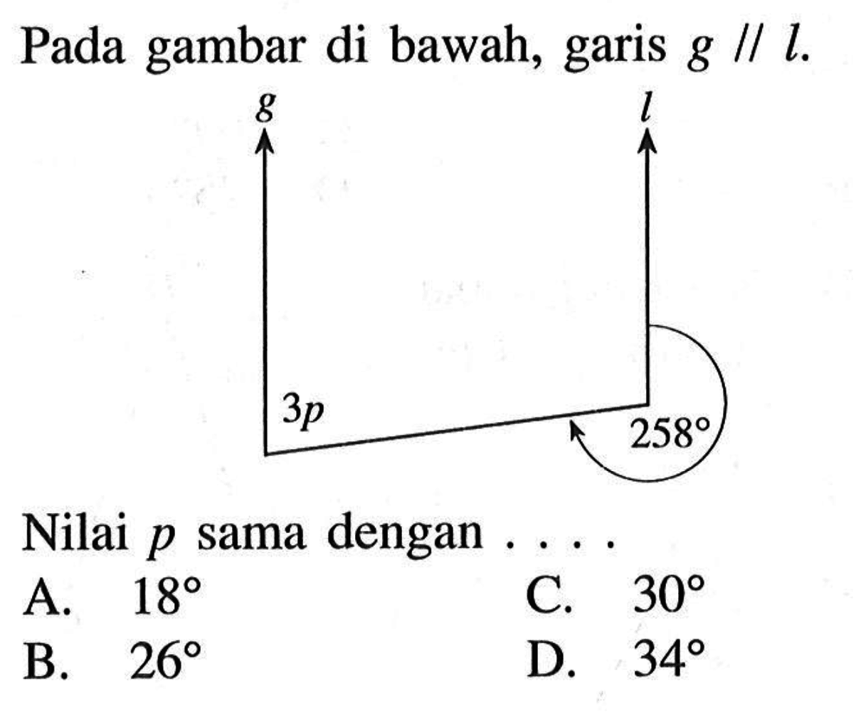 Pada gambar di bawah, garis g sejajar l.3p 258Nilai p sama dengan ...