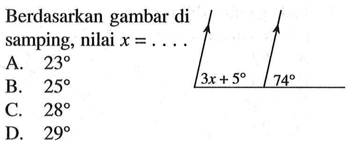 Berdasarkan gambar di samping, nilai  x=.... 3x+5 74
