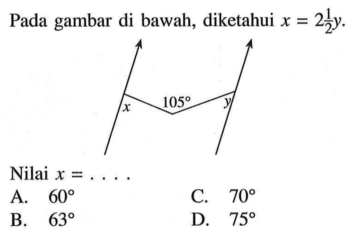 Pada gambar di bawah, diketahui x=2 1/2y. Nilai x=....