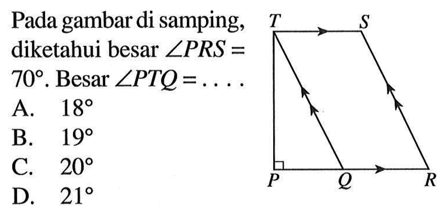 Pada gambar di samping, diketahui besar sudut PRS=70.  Besar sudut PTQ=.... 