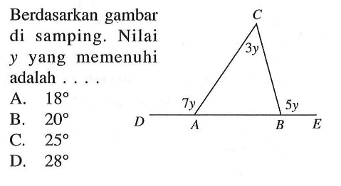 Berdasarkan gambar di samping. Nilai y yang memenuhi adalah ....C D A B E 7y 3y 5y 