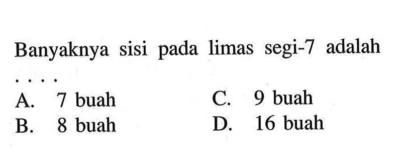 Banyaknya sisi pada limas segi-7 adalah...