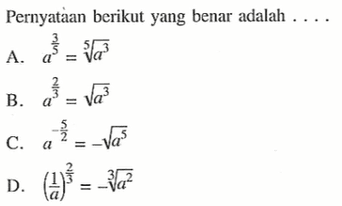 Pernyataan berikut yang benar adalah ....