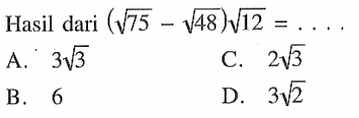 Hasil dari (akar(75) - akar(48))akar(12) = ....