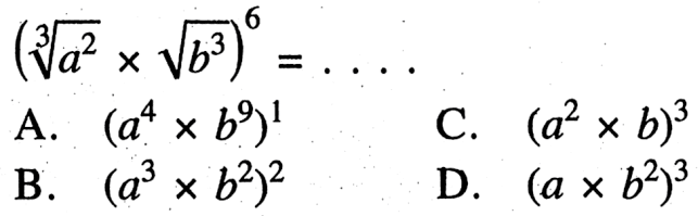 (a^(2/3) x b^(3/2))^6 =...