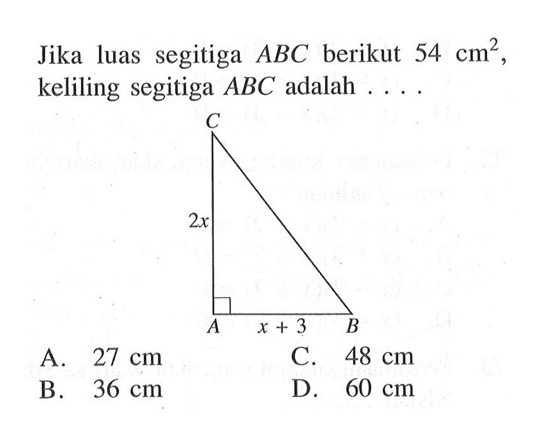 Jika luas segitiga ABC berikut 54 cm^2, keliling segitiga ABC adalah 2x x+3 