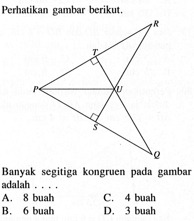 Perhatikan gambar berikut.Banyak segitiga kongruen pada gambar adalah ....