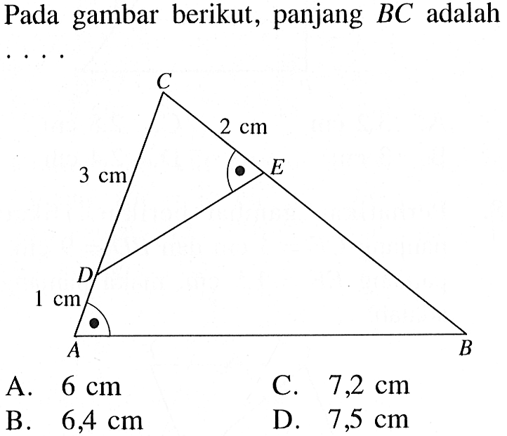 Pada gambar berikut, panjang BC adalah.... 1 cm 2 cm 3 cm