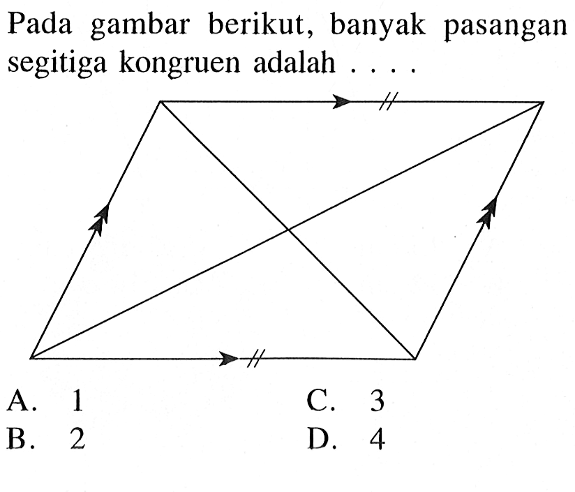 Pada gambar berikut, banyak pasangan segitiga kongruen adalah . . . .A. 1C. 3B. 2D. 4