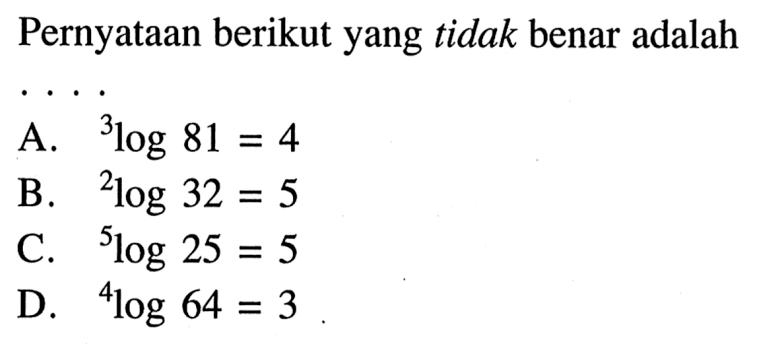 Pernyataan berikut yang tidak benar adalah ....