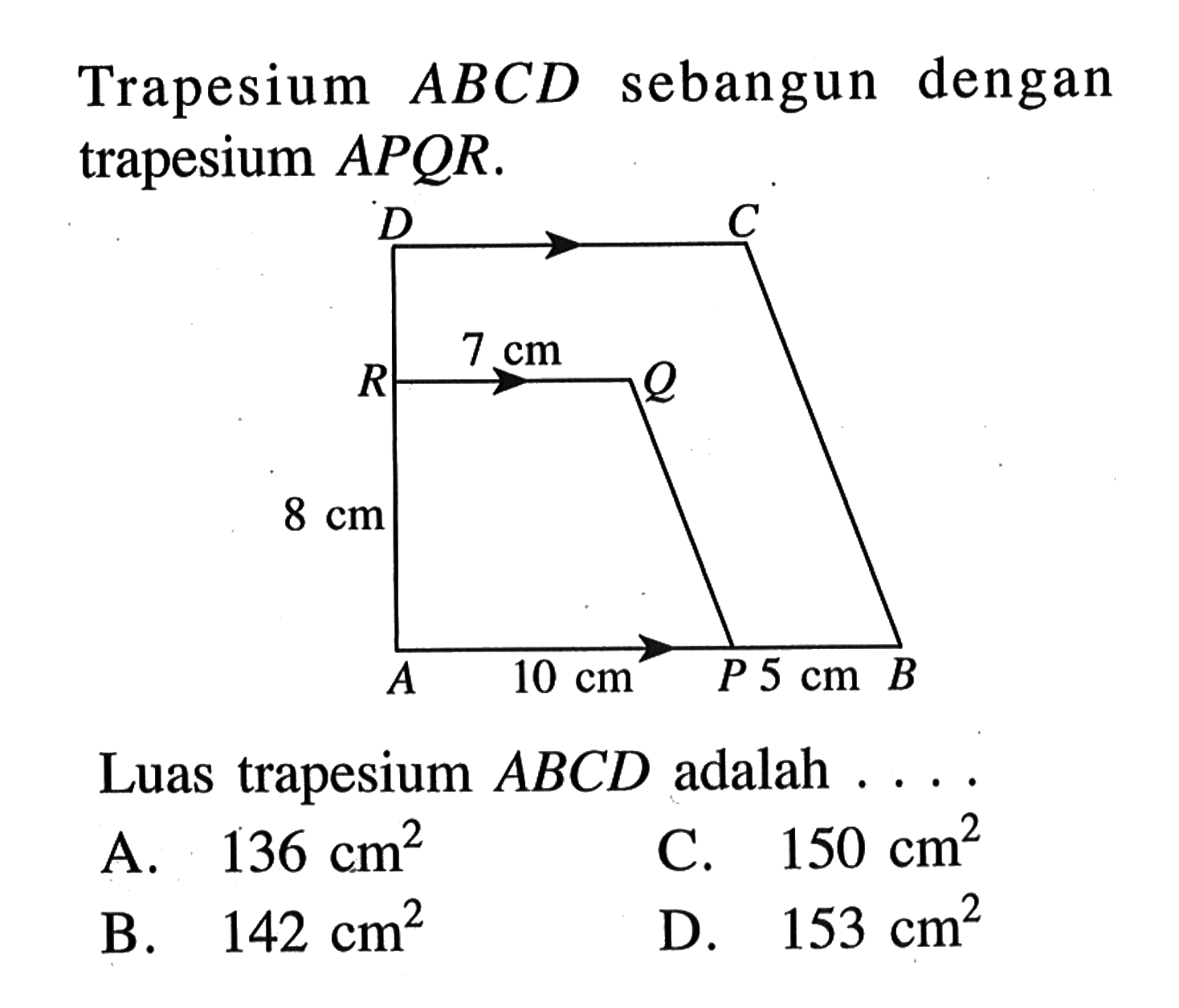 Trapesium ABCD sebangun dengan trapesium  APQR.Luas trapesium ABCD adalah ...