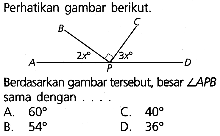 Perhatikan gambar berikut.Berdasarkan gambar tersebut, besar sudut APB sama dengan ....