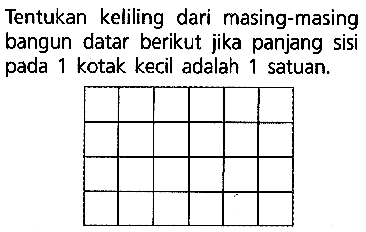 Tentukan keliling dari masing-masing bangun datar berikut jika panjang sisi pada 1 kotak kecil adalah 1 satuan.