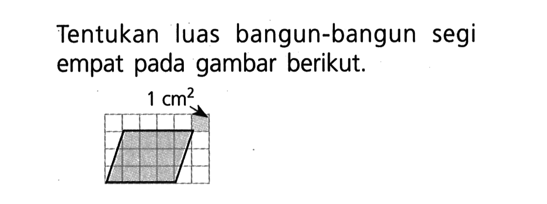 Tentukan luas bangun-bangun segi empat pada gambar berikut.