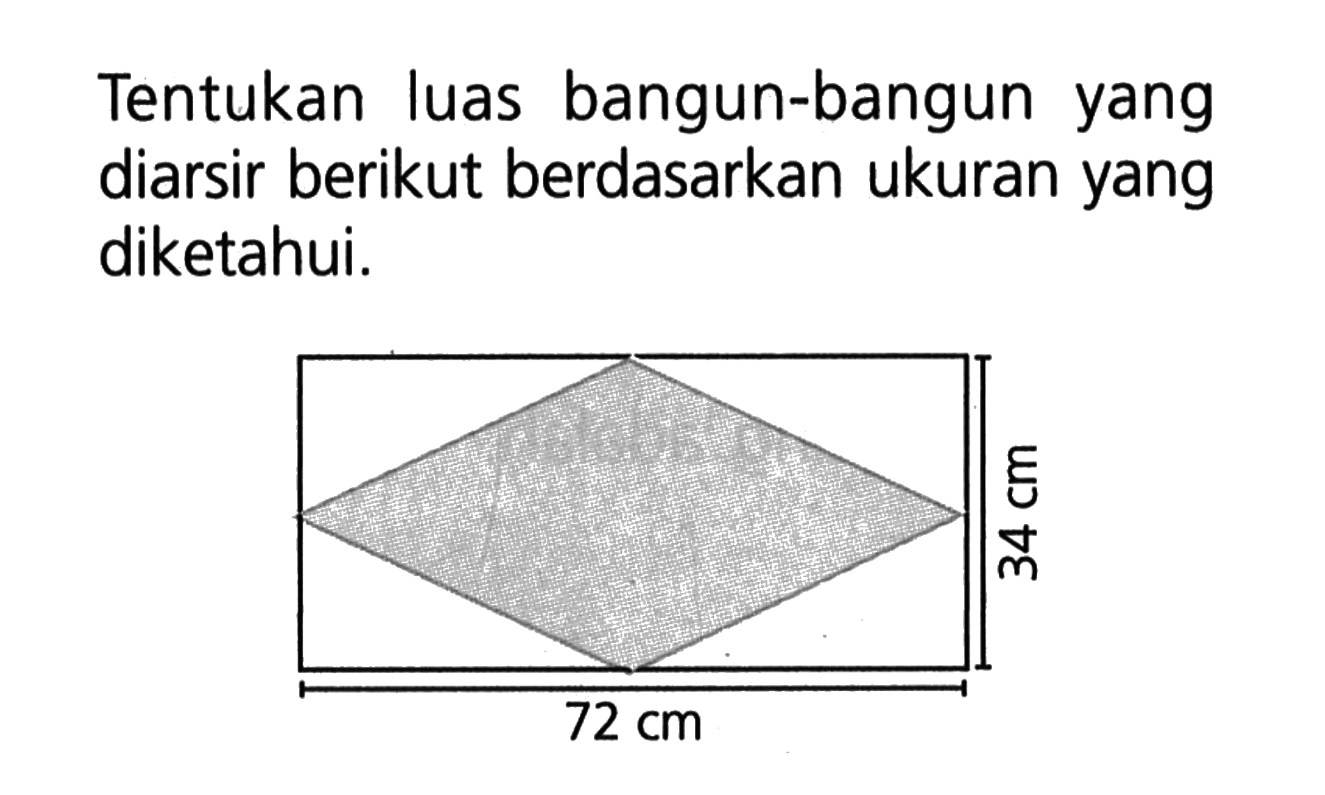 Tentukan luas bangun-bangun yang diarsir berikut berdasarkan ukuran yang diketahui.