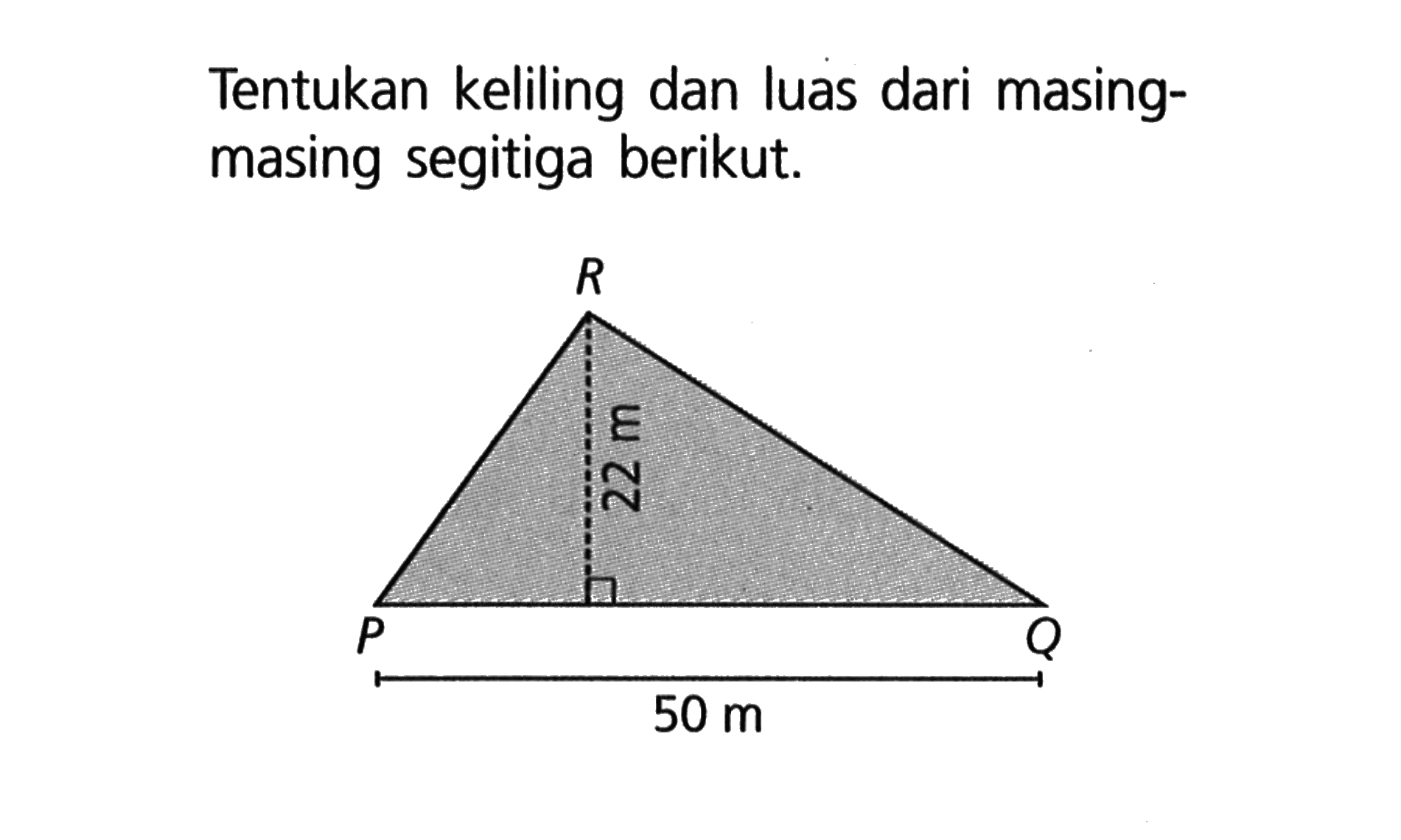 Tentukan keliling dan luas dari masing-masing segitiga berikut.