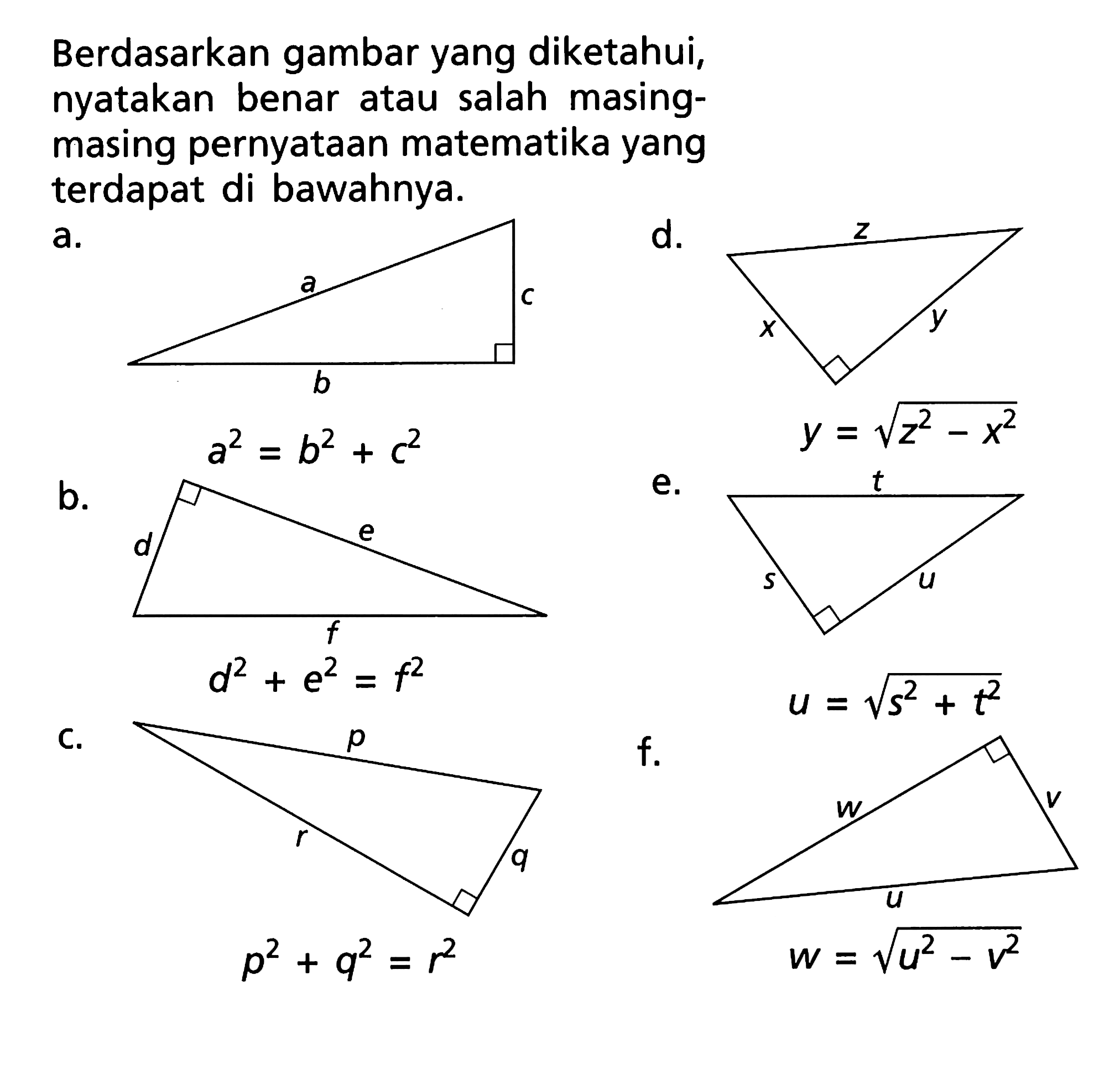 Berdasarkan gambar yang diketahui, nyatakan benar atau salah masingmasing pernyataan matematika yang terdapat di bawahnya.a.d.b.e.c.f. 