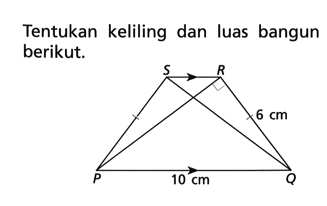 Tentukan keliling dan luas bangun berikut. 10 cm 6 cm