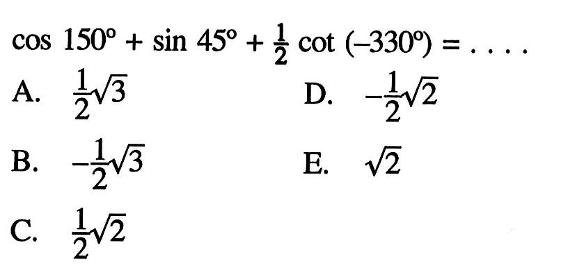 cos 150+sin 45+1/2cot(-330)=