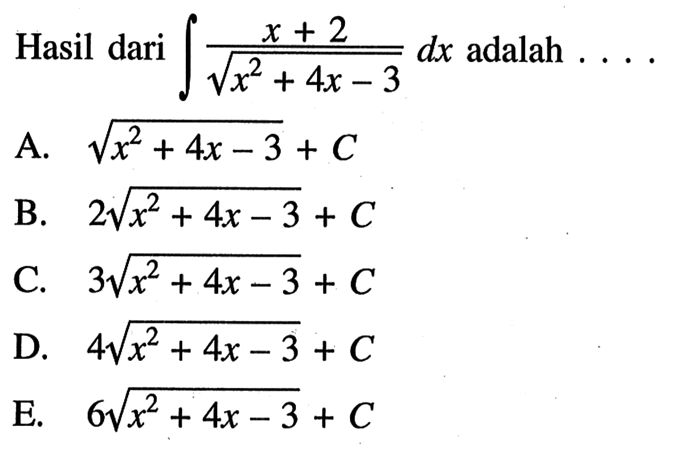 Hasil dari integral x+2/akar(x^2+4x-3)dx adalah ....