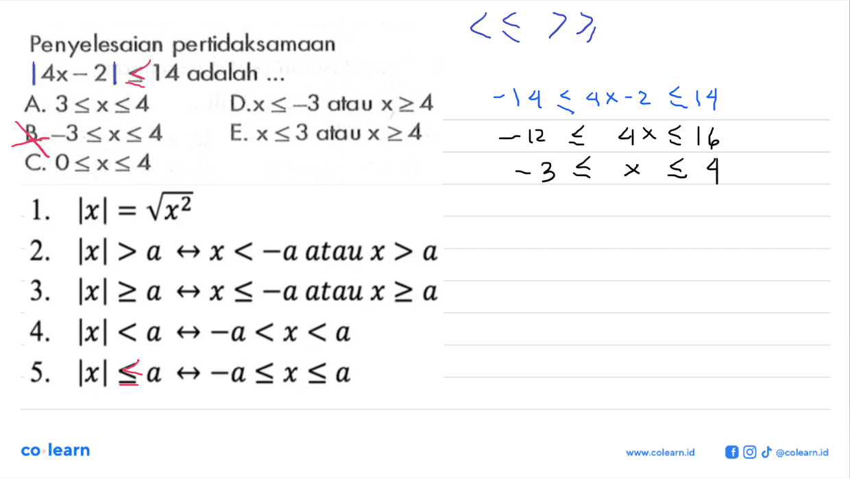 Penyelesaian pertidaksamaan |4x-2|<=14 adalah...