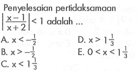 Penyelesaian pertidaksamaan |(x-1)/(x+2)|<1 adalah ...