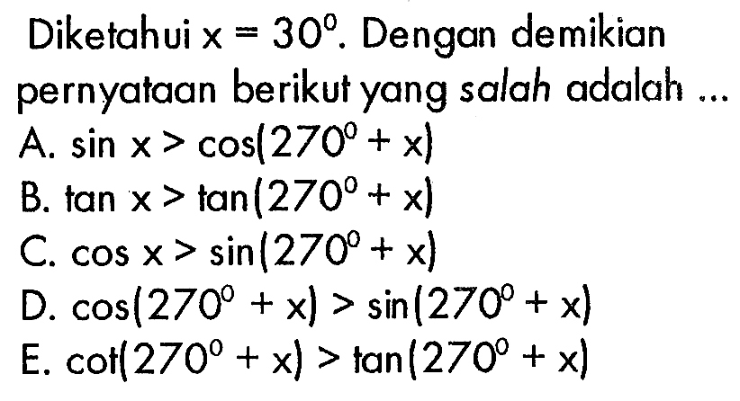 Diketahui x309. Dengan demikian pernyataan berikut yang salah adalah ...