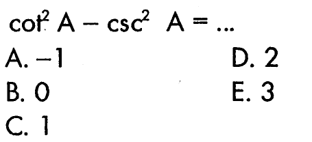  cot^2 A-csc^2 A=... 