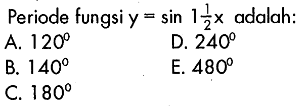 Periode fungsi y=sin 1 1/2x adalah: